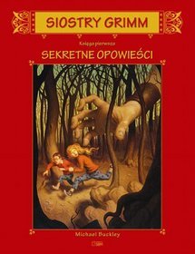 Siostry Grimm, księga pierwsza. Sekretne opowieści