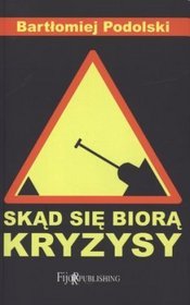 Skąd się biorą kryzysy