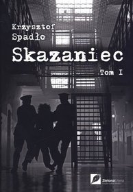Skazaniec Tom 1