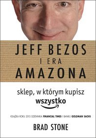 Sklep, w którym kupisz wszystko: Jeff Bezos i era Amazona