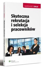 Skuteczna rekrutacja i selekcja pracowników