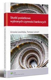 Skutki podatkowe wybranych czynności bankowych