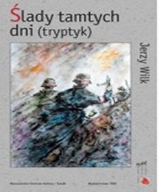 Ślady tamtych dni (tryptyk)