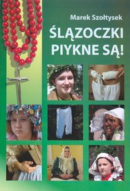 Ślązoczki piykne są!