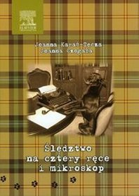 Śledztwo na cztery ręce i mikroskop