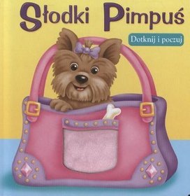 Słodki pimpuś. Dotknij i poczuj