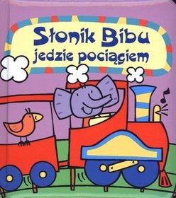 Słonik Bibu jedzie pociągiem