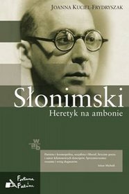 Słonimski. Heretyk na ambonie Biografia