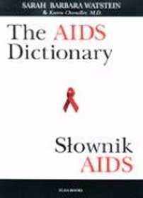 Słownik AIDS. The AIDS Dictionary