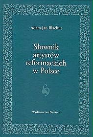 Słownik artystów reformackich w Polsce