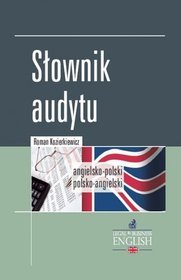 Słownik audytu. Angielsko-polski/Polsko-angielski