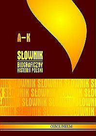 Słownik biograficzny historii Polski tom 1 A-K