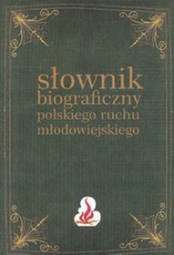 Słownik biograficzny polskiego ruchu młodowiejskiego