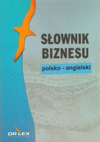 Słownik biznesu, polsko - angielski