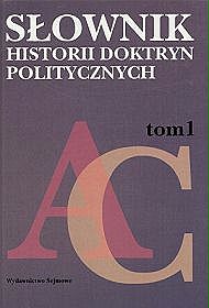 Słownik historii doktryn politycznych - tom 1