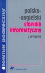 Słownik informatyczny polsko-angielski z wymową