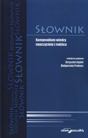 Slownik Kompendium wiedzy nauczyciela i rodzica