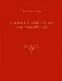 Słownik kościelny łacińsko-polski