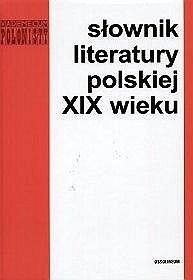 Słownik literatury polskiej XIX wieku