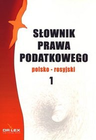 Słownik prawa podatkowego. Polsko-rosyjski 1