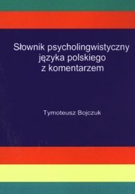 Słownik psycholingwistyczny języka polskiego z komentarzem