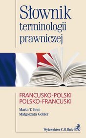 Słownik terminologii prawniczej francusko-polski, polsko-francuski