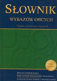 Słownik wyrazów obcych szkolny Wydanie polecane przez nauczycieli