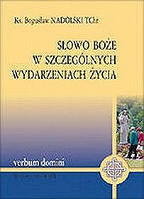 Słowo Boże w szczególnych wydarzeniach życia