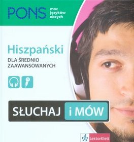 Słuchaj i mów Hiszpański dla średnio zaawansowanych