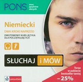Słuchaj i mów Niemiecki Dwa kroki naprzód Dwutomowy kurs języka dla początkujących
