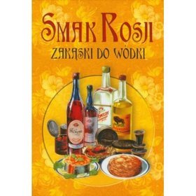 Smak Rosji Zakąski do wódki
