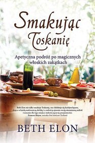 Smakując Toskanię