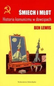 ŚMIECH I MŁOT HISTORIA KOMUNIZMU W DOWCIPACH TW