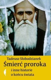 Śmierć proroka i inne historie o końcu świata