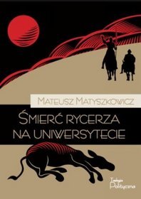 Śmierć rycerza na uniwersytecie