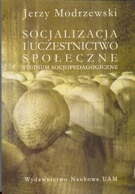 Socjalizacja i uczestnictwo społeczne