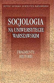 Socjologia na Uniwersytecie Warszawskim. Fragmenty historii