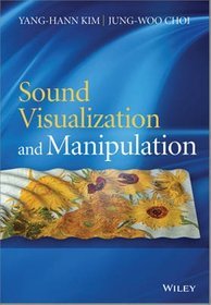 Sound Visualization and Manipulation