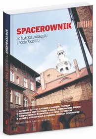 Spacerownik po Śląsku, Zagłębiu i Podbeskidziu