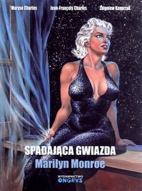 Spadająca gwiazda. Marilyn Monroe