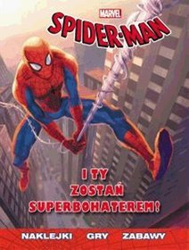 Spider-Man. I Ty zostań superbohaterem!