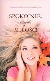 Spokojnie to tylko miłość