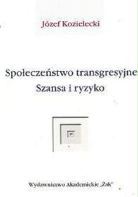 Społeczeństwo transgresyjne. Szansa i ryzyko