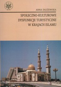 Społeczno-kulturowe dysfunkcje turystyczne w krajach islamu