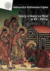 Spory o ikony na Rusi w XV i XVI w