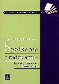 Spotkania z rodzicami - inaczej, ciekawiej, skuteczniej