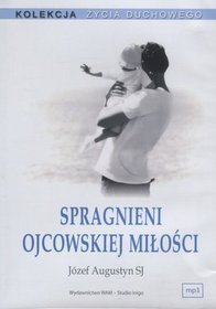 Spragnieni ojcowskiej miłości