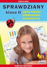 Sprawdziany. Klasa 2. Język polski, środowisko, matematyka