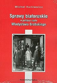 Sprawy białoruskie w polityce rządu Władysława Grabskiego