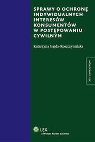 Sprawy o ochronę indywidualnych interesów konsumentów w postępowaniu cywilnym